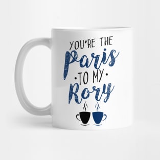You're the Paris to my Rory Mug